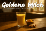 Goldene Milch – Die ayurvedische Wunderwaffe mit Kurkuma